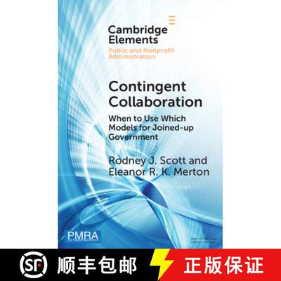 预订 Contingent Collaboration: When to Use Which Models for Joined-up Government [9781009124454]