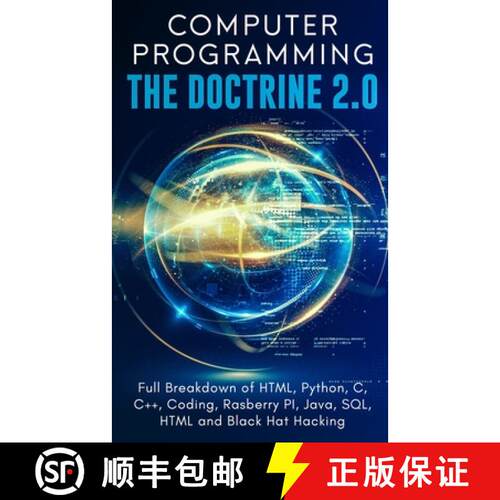 【3-4周达】Computer Programming The Doctrine 2.0: Full Breakdown of HTML, Python, C, C++, Coding Rasp... [9781999256722]