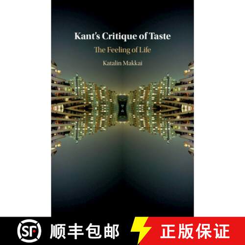 【3-4周达】精装 Kant's Critique of Taste: The Feeling of Life [9781108497794]