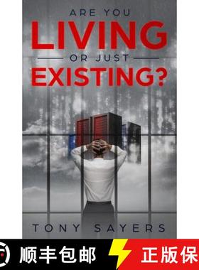 预订 Are You Living Or Just Existing?: How Corruption And Current World Affairs Is Damaging Human Evo... [9781912400065]