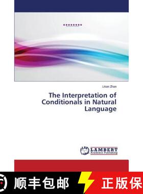预订 The Interpretation of Conditionals in Natural Language [9783659369223]