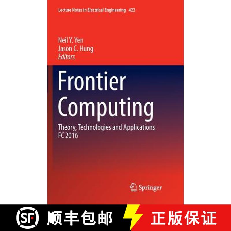 【3-4周达】Frontier Computing : Theory, Technologies and Applications FC 2016 [9789811098116]