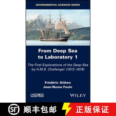 【3-4周达】From Deep Sea To Laboratory 1 - The First Explorations Of The Deep Sea By H.M.S. Challenge... [9781786303745]