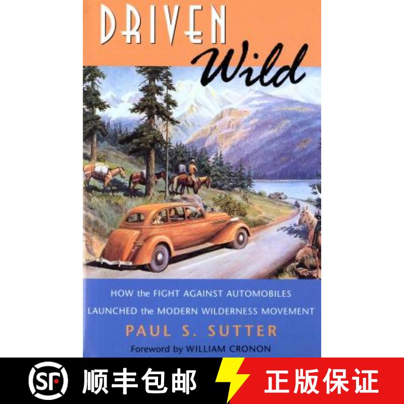 【3-4周达】Driven Wild: How the Fight against Automobiles Launched the Modern Wilderness Movement [9780295982205]