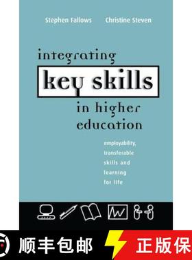 【3-4周达】Integrating Key Skills in Higher Education: Employability, Transferable Skills and Learnin... [9781138144873]