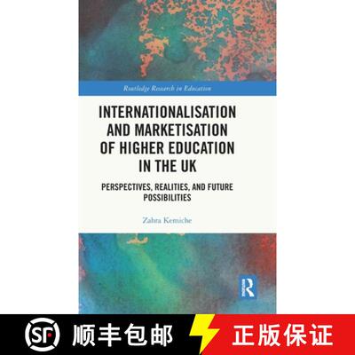 【3-4周达】Internationalisation and Marketisation of Higher Education in the UK: Perspectives, Realit... [9781032596365]