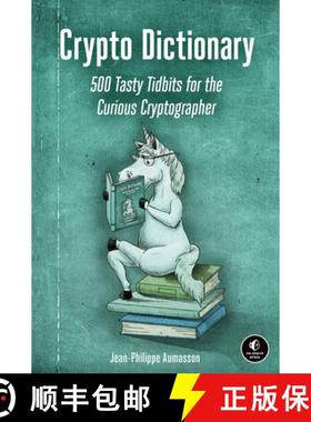 【3-4周达】Crypto Dictionary: 500 Tasty Tidbits for the Curious Cryptographer [9781718501409]