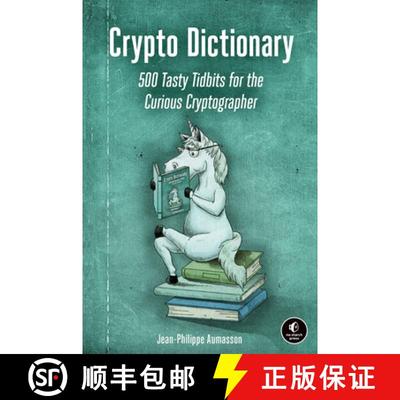 【3-4周达】Crypto Dictionary: 500 Tasty Tidbits for the Curious Cryptographer [9781718501409]