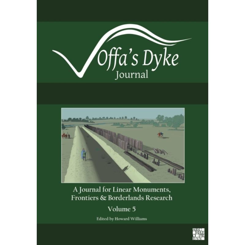 【4周达】Offa's Dyke Journal: Volume 5 for 2023: A Journal for Linear Monuments, Frontiers and Border... [9781803276502] 书籍/杂志/报纸 生活类原版书 原图主图