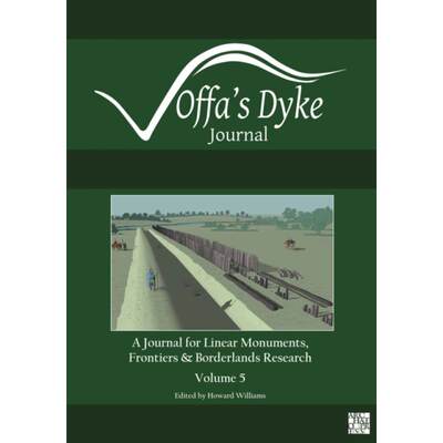 【4周达】Offa's Dyke Journal: Volume 5 for 2023: A Journal for Linear Monuments, Frontiers and Border... [9781803276502]