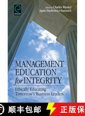 【3-4周达】Management Education for Integrity: Ethically Educating Tomorrow's Business Leaders [9781780520681]