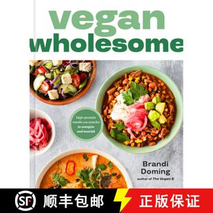 【3-4周达】Vegan Wholesome: High-Protein Meals and Snacks to Energize and Nourish; A Cookbook [9780593797433]