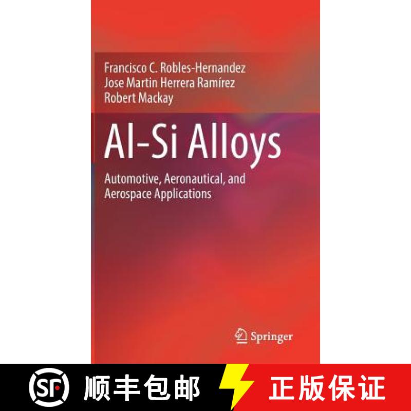 【3-4周达】Al-Si Alloys : Automotive, Aeronautical, and Aerospace Applications [9783319583792]