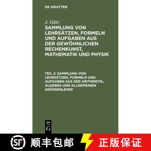 【3-4周达】精装 Sammlung Von Lehrsatzen, Formeln Und Aufgaben Aus Der Arithmetik, Algebra Und Allgeme... [9783112436578]