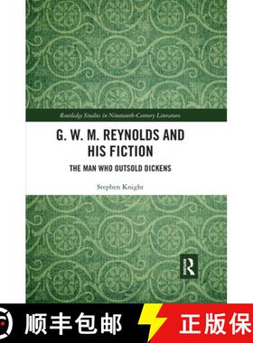 【3-4周达】G. W. M. Reynolds and His Fiction: The Man Who Outsold Dickens [9780367663636]