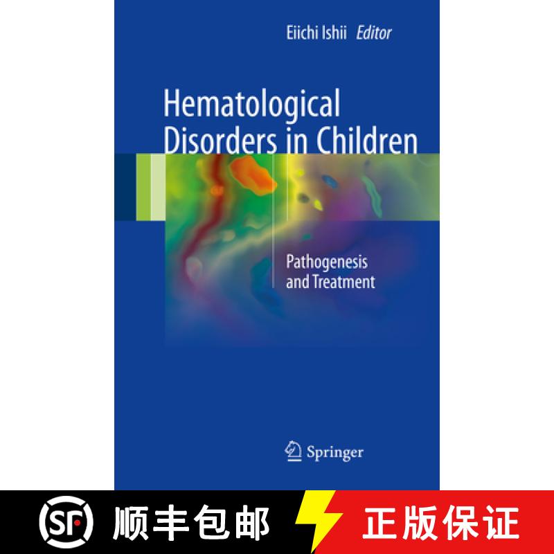 【3-4周达】Hematological Disorders in Children: Pathogenesis and Treatment [9789811038853]