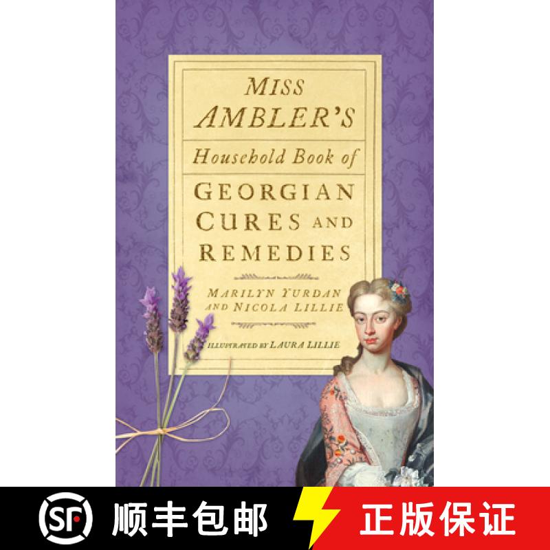 【3-4周达】Miss Ambler's Household Book of Georgian Cures and Remedies [9781803993577]
