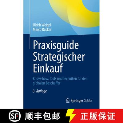 【3-4周达】Praxisguide Strategischer Einkauf: Know-how, Tools und Techniken für den globalen Beschaf... [9783658486778]