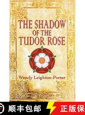 预订 The Shadow of the Tudor Rose [9781912513086]