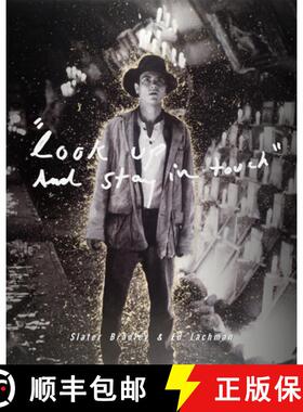 【3-4周达】Slater Bradley and Ed Lachman - Look Up and Stay in Touch [9780934324533]