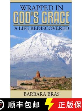 预订 Wrapped in God's Grace, A Life Rediscovered [9781627471732]