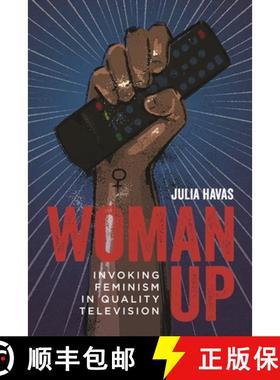 预订 Woman Up: Invoking Feminism in Quality Television [9780814346563]