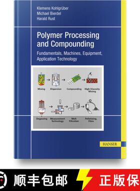 【3-4周达】Plastics Compounding and Polymer Processing: Fundamentals, Machines, Equipment, Applicatio... [9781569908372]