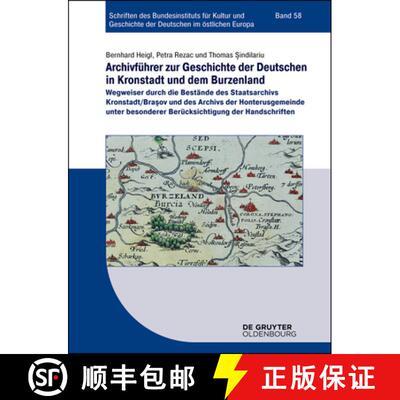 【3-4周达】Archivf hrer Zur Geschichte Der Deutschen in Kronstadt Und Dem Burzenland : Wegweiser Durc... [9783110363869]