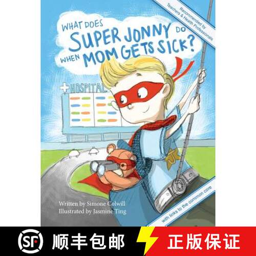 【3-4周达】What Does Super Jonny Do When Mom Gets Sick? 2nd US Edition: Recommended by Teachers and H... [9780994129789]