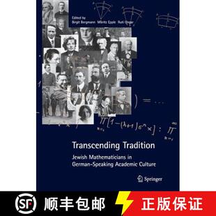 【3-4周达】Transcending Tradition: Jewish Mathematicians in German Speaking Academic Culture: Jewish ... [9783662502068]