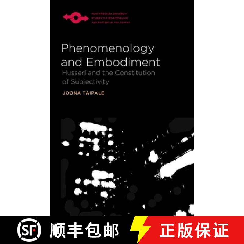 【3-4周达】Phenomenology and Embodiment: Husserl and the Constitution of Subjectivity [9780810129504]
