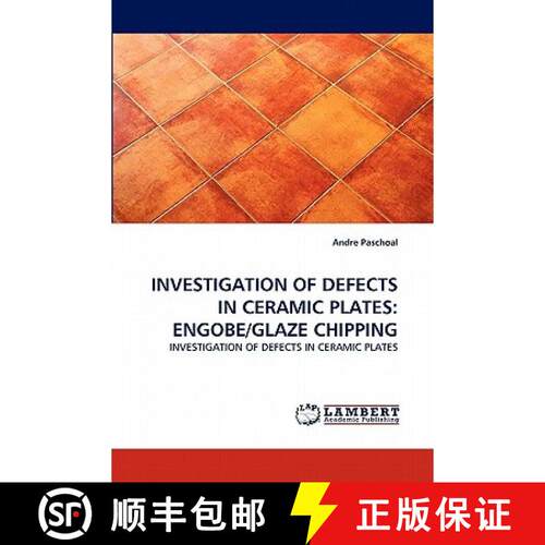 【3-4周达】Investigation of Defects in Ceramic Plates: Engobe/Glaze Chipping [9783843383851]