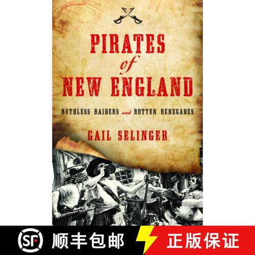 【3-4周达】Pirates of New England : Ruthless Raiders and Rotten Renegades [9781493029297]