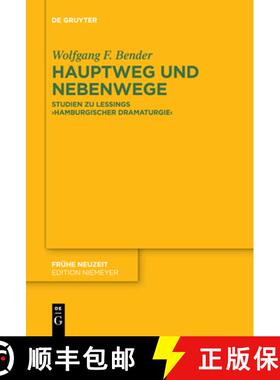 【3-4周达】Hauptweg Und Nebenwege: Studien Zu Lessings Hamburgischer Dramaturgie [9783110736700]