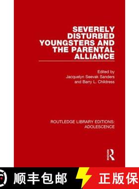 【3-4周达】Severely Disturbed Youngsters and the Parental Alliance [9781138962255]