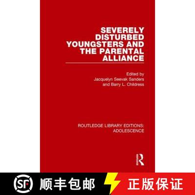 【3-4周达】Severely Disturbed Youngsters and the Parental Alliance [9781138962255]