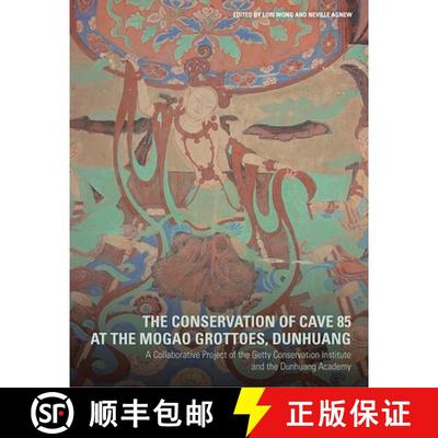 【3-4周达】The Conservation of Cave 85 at the Mogeo Grottoes,  Dunhuang – A Collaborative Project of... [9781606061572]