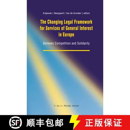 【3-4周达】精装 The Changing Legal Framework for Services of General Interest in Europe: Between Comp... [9789067043083]