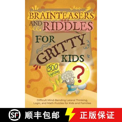 【3-4周达】Brainteasers and Riddles for Gritty Kids: 300 Difficult Mind-Bending Lateral Thinking, Log... [9798989830121]