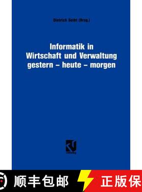 【3-4周达】Informatik in Wirtschaft Und Verwaltung Gestern - Heute - Morgen: Symposium Anläßlich De... [9783528052904]