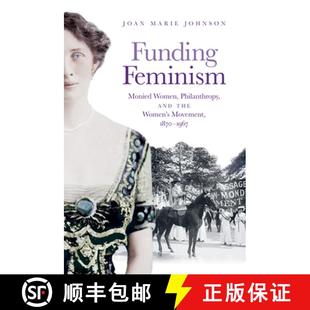 Women the Funding Monied 65533;1967 预订 1870& Philanthropy Feminism 65533;s Women& and 9781469659077 Movement
