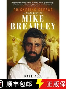 【3-4周达】Cricketing Caesar: A Biography of Mike Brearley [9781785316623]
