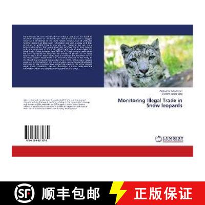 预订 Monitoring Illegal Trade in Snow leopards [9786139871872]