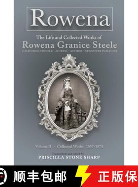 【3-4周达】Rowena--The Life and Collected Works of Rowena Granice Steele - Volume II--Collected Works... [9798991103817]