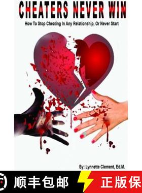 【3-4周达】Cheaters Never Win: How to Stop Cheating In Any Relationship or Never Start [9780359096534]