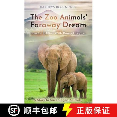 【3-4周达】The Zoo Animals' Faraway Dream (Special Edition): A Story to Save Caged Animals [9781789264982]
