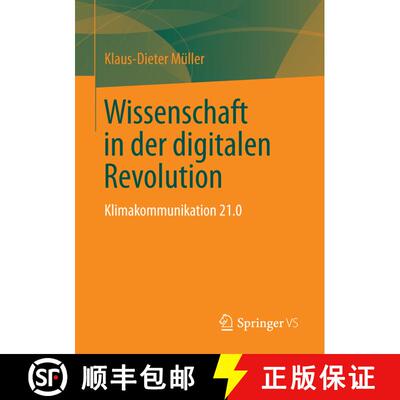 【3-4周达】Wissenschaft in der digitalen Revolution: Klimakommunikation 21.0 [9783658008802]