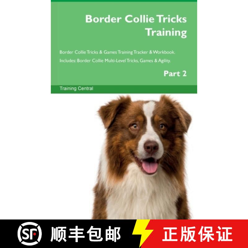 【3-4周达】Border Collie Tricks Training Border Collie Tricks & Games Training Tracker & Workbook. In... [9781395864644]