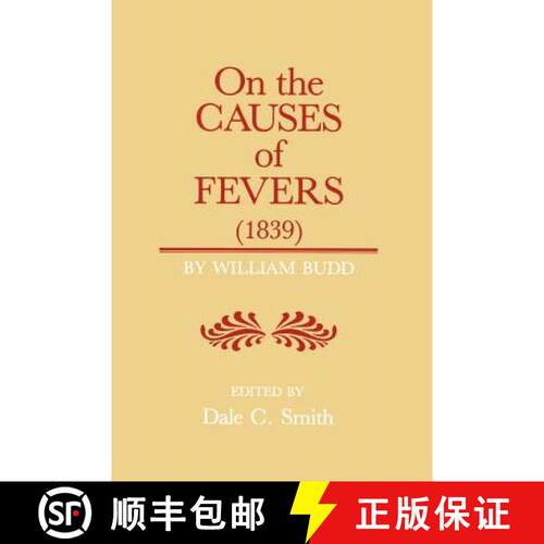【3-4周达】On the Causes of Fever (1839): On the Causes and Mode of Propagation of the Common Continu... [9780801831669]