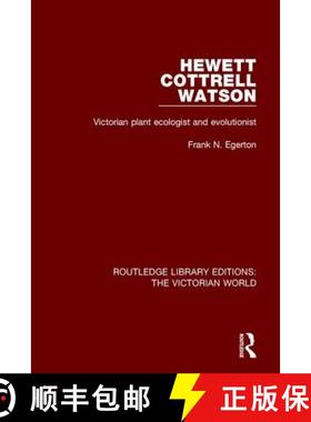 【3-4周达】Hewett Cottrell Watson: Victorian Plant Ecologist and Evolutionist [9781138643420]